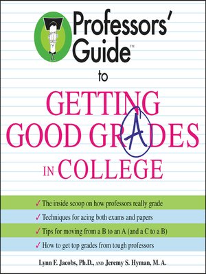 cover image of Professors' Guide<sup>TM</sup> to Getting Good Grades in College